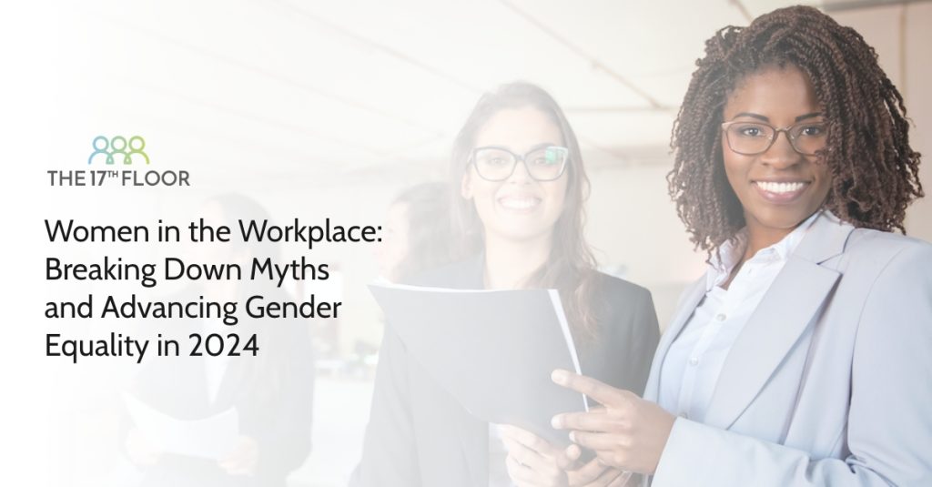 Women in the Workplace: Breaking Down Myths and Advancing Gender ...